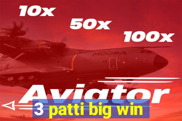 3 patti big win