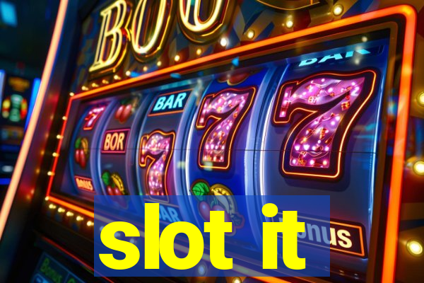 slot it