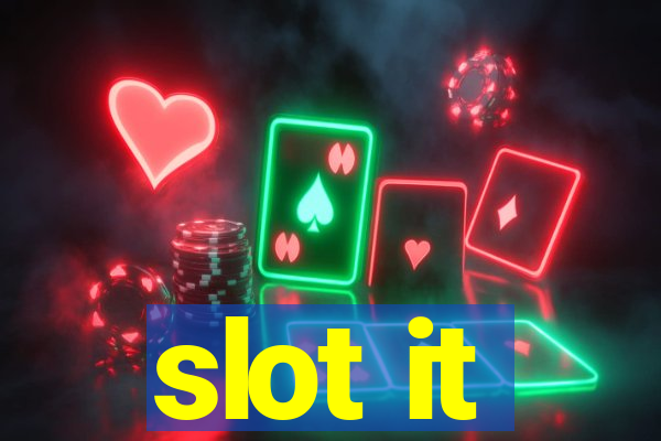 slot it