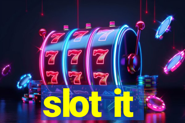 slot it