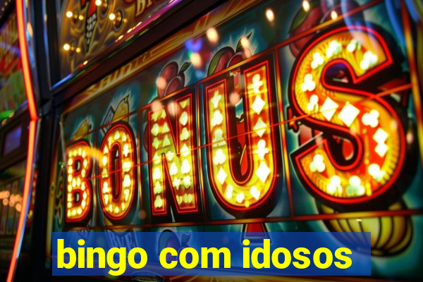 bingo com idosos