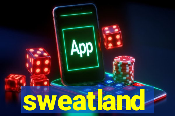 sweatland