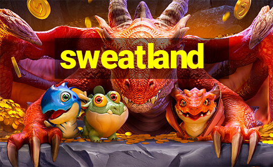 sweatland