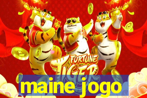 maine jogo