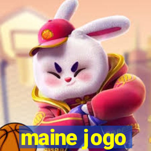 maine jogo