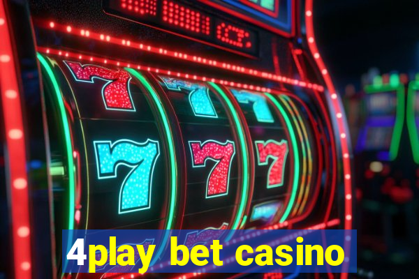 4play bet casino