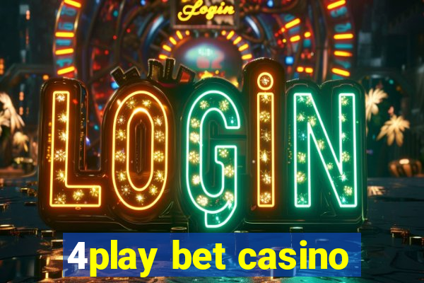 4play bet casino