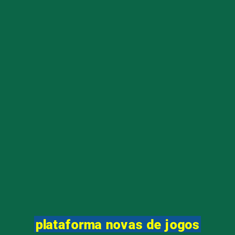 plataforma novas de jogos