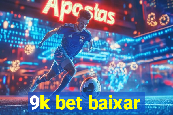 9k bet baixar