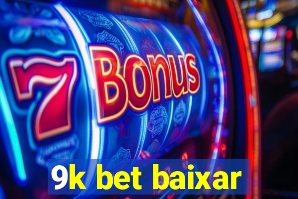 9k bet baixar