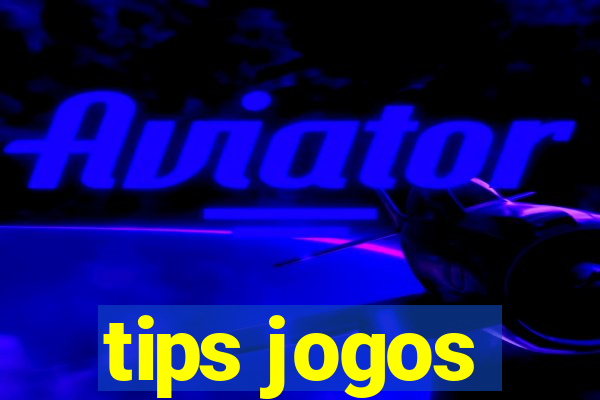 tips jogos