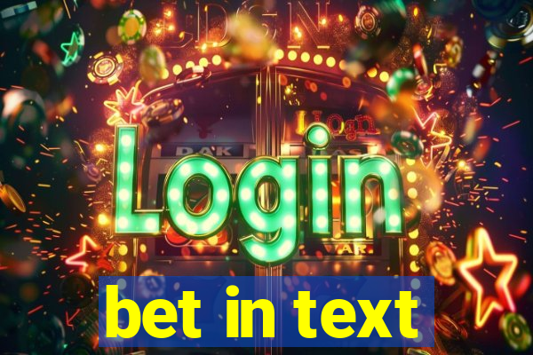 bet in text