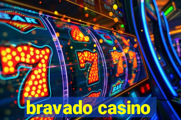 bravado casino