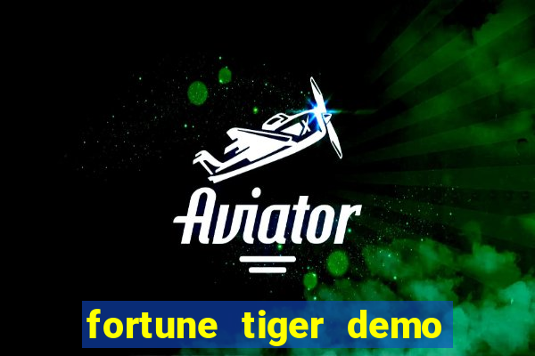 fortune tiger demo - jogo do tigrinho grátis