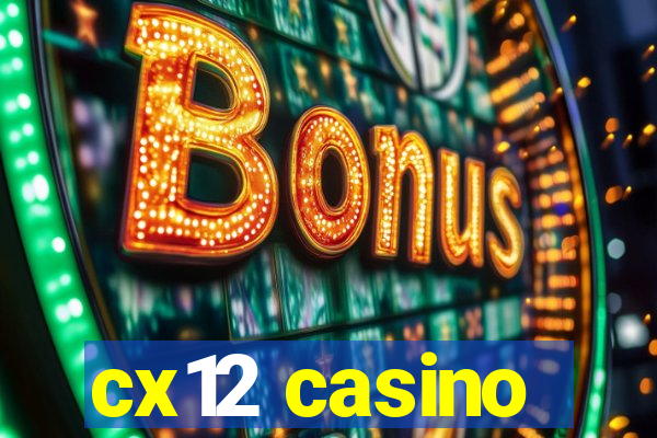 cx12 casino