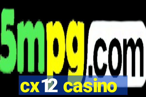 cx12 casino