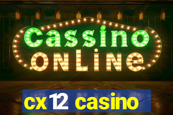 cx12 casino