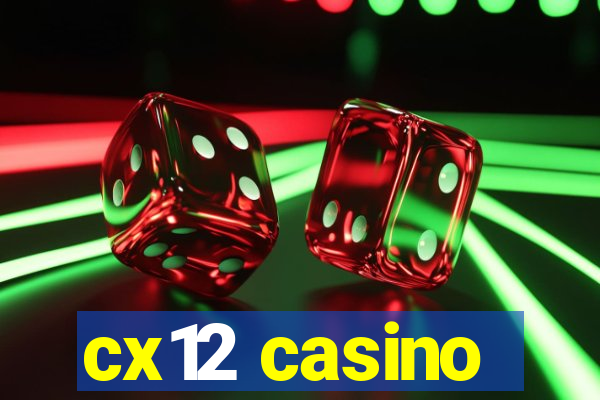 cx12 casino