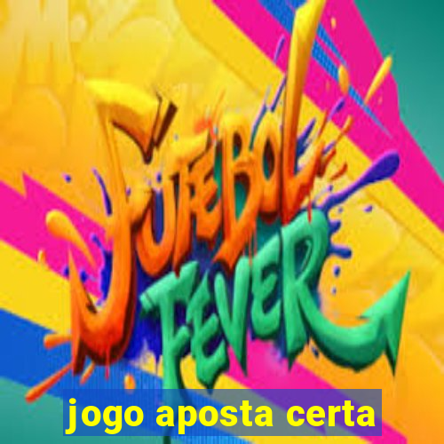 jogo aposta certa