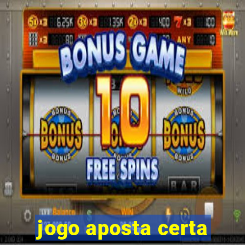 jogo aposta certa