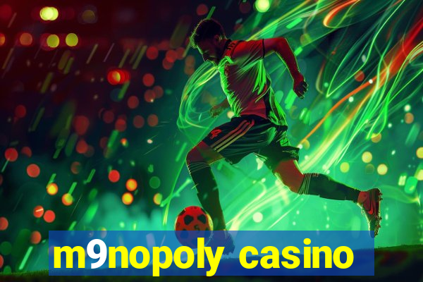 m9nopoly casino