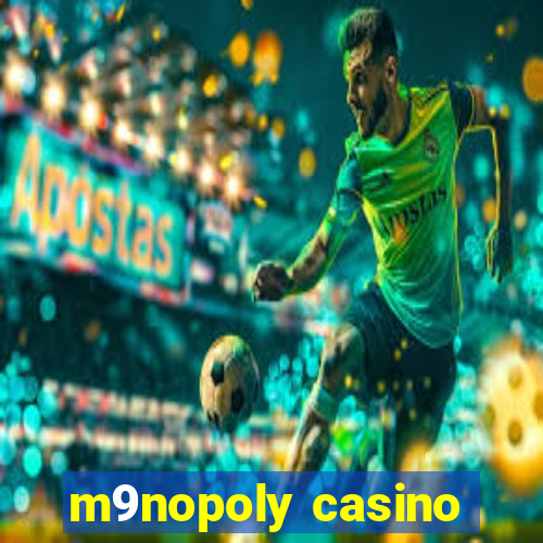 m9nopoly casino