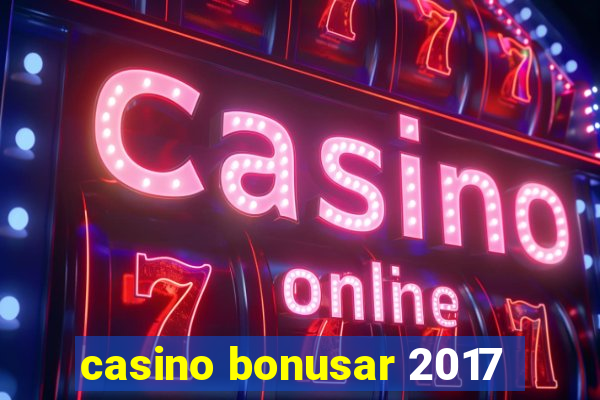 casino bonusar 2017