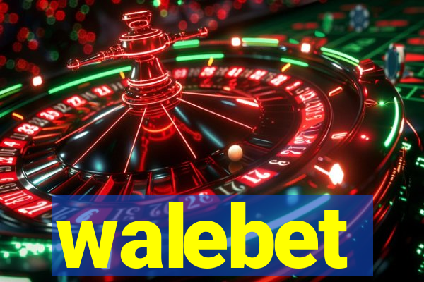 walebet