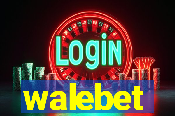 walebet