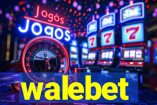 walebet