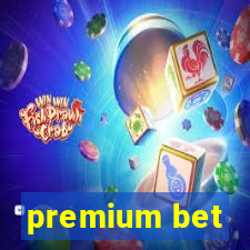 premium bet