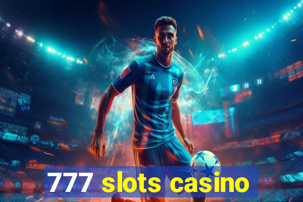 777 slots casino