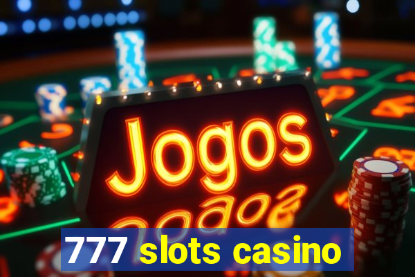 777 slots casino