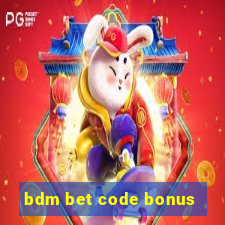 bdm bet code bonus