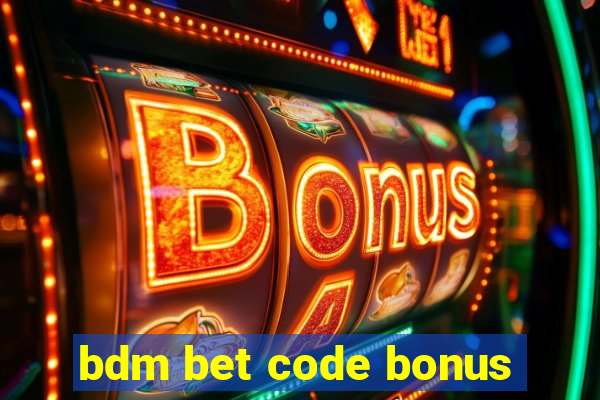 bdm bet code bonus