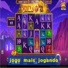 jogo mais jogando do mundo