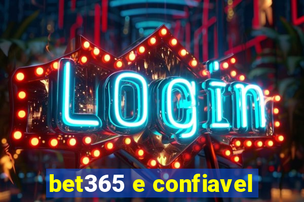 bet365 e confiavel