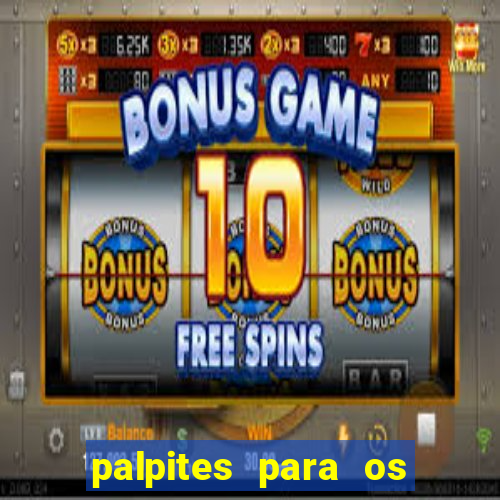 palpites para os jogos de hoje no brasileir?o