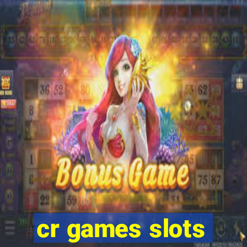 cr games slots