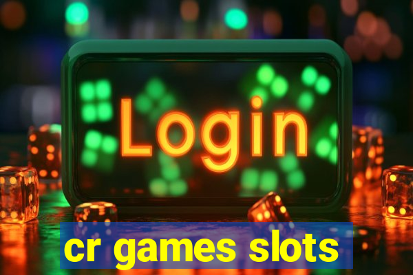 cr games slots