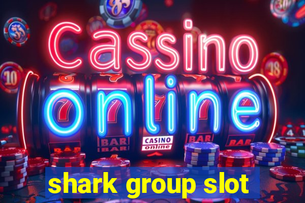 shark group slot