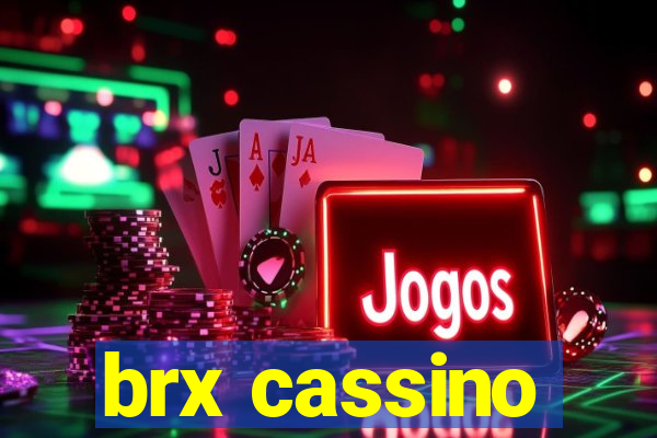 brx cassino