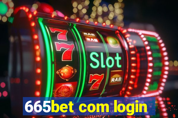 665bet com login