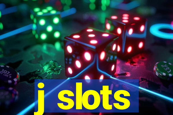 j slots