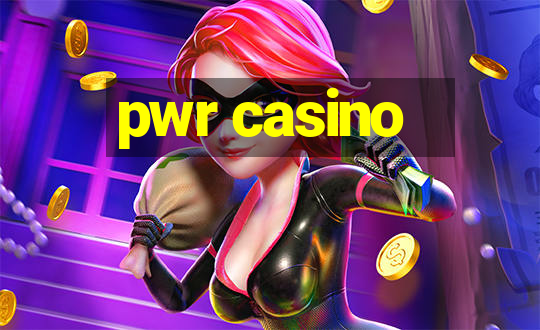 pwr casino