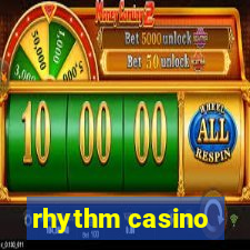 rhythm casino