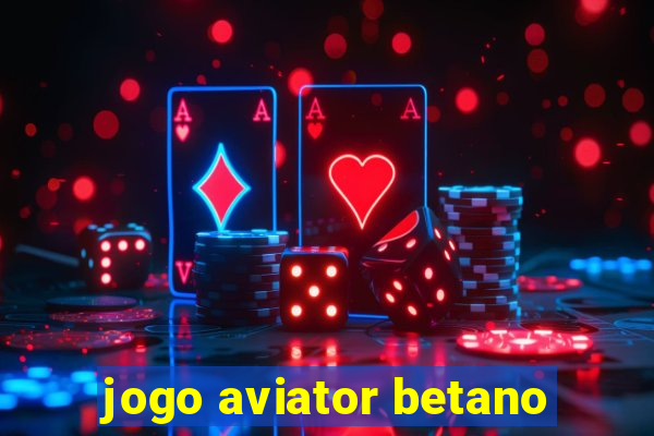 jogo aviator betano