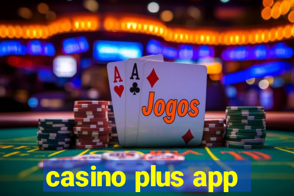 casino plus app