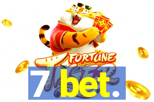 7 bet.