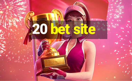 20 bet site